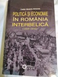 Politic&atilde; şi Economie &icirc;n Rom&acirc;nia Interbelic&atilde;