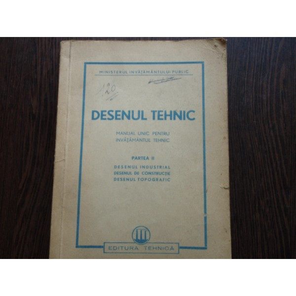 DESENUL TEHNIC - PARTEA II