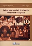 Cultura (a)romana din Serbia in context european - Virginia Popovic, Ivana Janjic