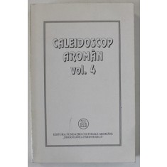 CALEIDOSCOP AROMAN , VOLUMUL 4 , 2000