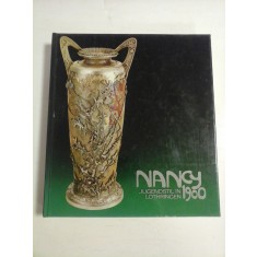 NANCY JUGENDSTIL IN LOTHRINGEN 1900 * KERAMIK, GLAS, MOBEL, GEMALDE, PLASTIK, SCHMUCK, PLAKATE