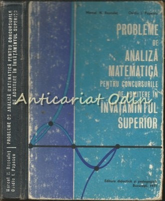 Probleme De Analiza Matematica Pentru Concursurile De Admitere - M. N. Rosculet foto