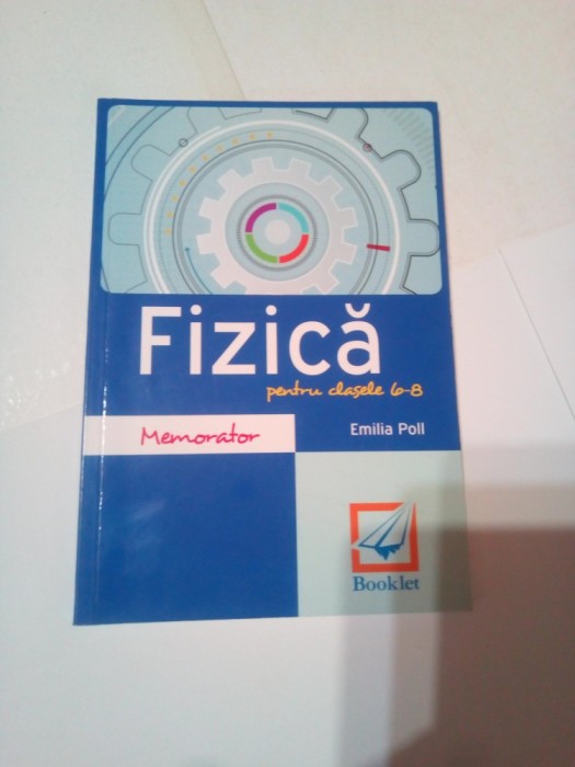 MEMORATOR DE FIZICA PENTRU CLASELE 6-8 ~ ALINA MAIEREANU