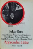 Cumpara ieftin Apprendre &agrave; &ecirc;tre - 1972 - Edgar Faure ($S126)