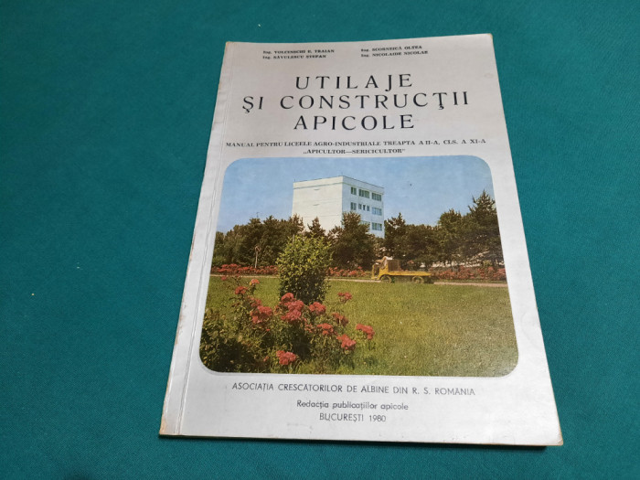 UTILAJE ȘI CONSTRUCȚII APICOLE /VOLCINSCHI E. TRAIAN/ 1980