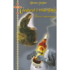 Bruno Stefan - Cocalarul si vinul sfintit. Povestiri duhovnicesti
