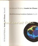 Inseln Im Chaos. Die Erforschung Komplexer Systeme - M. Mitchell Waldrop