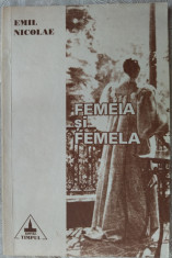 EMIL NICOLAE - FEMEIA SI FEMELA: RECURS LA EROGENIA TEXTULUI(DEDICATIE/AUTOGRAF) foto