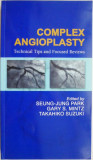 Complex Angioplasty. Technical Tips and Focused Reviews. Edited by Seung-Jung Park