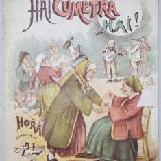 HAI CUMETRA HAI ! - hora compusa de AL. PALTIN , CROMOLITOGRAFIE DE PE COPERTA de C. JIQUIDI , 1898 , PARTITURA