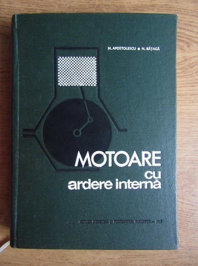 N. Apostolescu - Motoare cu ardere interna