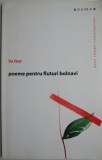 Poeme pentru fluturi bolnavi - Lia Faur, Carte Beletristica Anticariat, Stare Buna