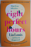 Cumpara ieftin Eight Perfect Hours &ndash; Lia Louis