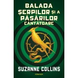 Balada șerpilor și a păsărilor c&acirc;ntătoare (Seria JOCURILE FOAMEI) - Suzanne Collins