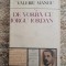 DE VORBA CU IORGU IORDAN-VALERIU MANGU