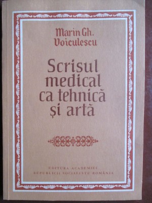 Scrisul medical ca tehnica si arta-Marin Gh.Voiculescu foto