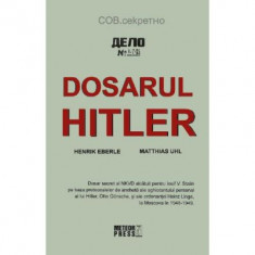 Dosarul Hitler - Henrik Eberle, Matthias Uhl