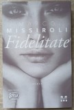 Fidelitate - Marco Missiroli, Pandora M, 2019, Romana, Roman, Beletristica, 239 Pagini
