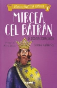 Istoria povestita copiilor, vol. 5 -Mircea cel Batran si Scoala Scutierilor foto