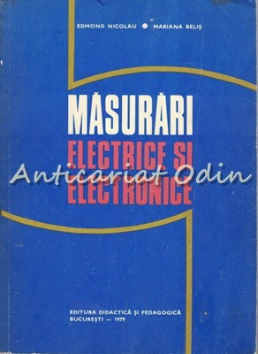 Masurari Electrice Si Electronice - Edmond Nicolau, Mariana Belis foto