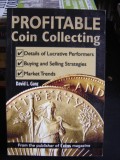 PROFITABLE COIN COLLECTING - DAVID L. GANZ (AVANTAJELE COLECTIONARII DE MONEDE)