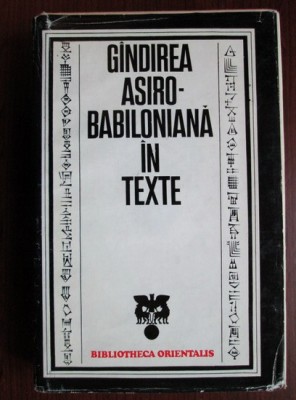 Constantin Daniel - G&amp;icirc;ndirea asiro-babiloniană &amp;icirc;n texte foto