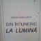 Aurelian Theodor Tinculescu - Prezentarea cartii din intuneric la lumina (Editia: 1993)