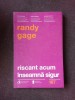RISCANT ACUM INSEAMNA SIGUR - RANDY GAGE