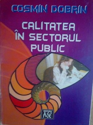 Cosmin Dobrin - Calitatea in sectorul public (Editia: 2005) foto