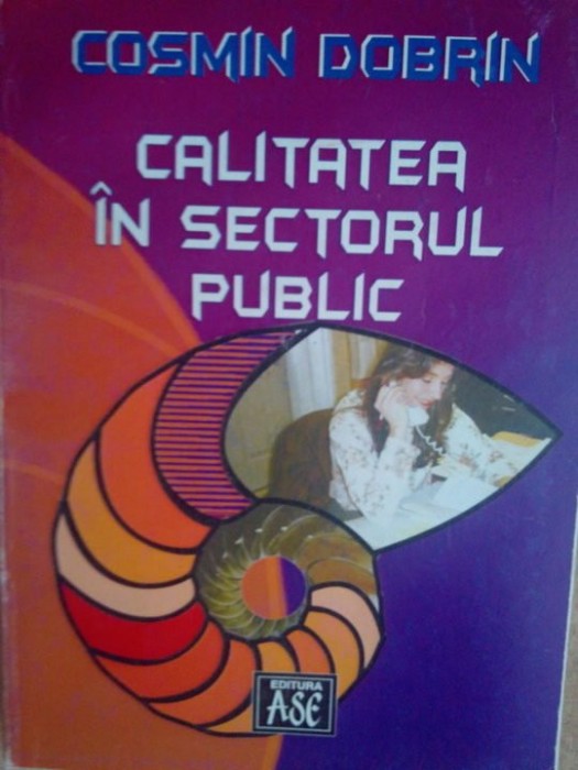 Cosmin Dobrin - Calitatea in sectorul public (Editia: 2005)