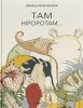 Tam Hipopotam. Hipopotamul care clocea ouă &ndash; Daniela Iride Murgia