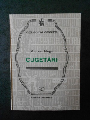 Victor Hugo - Cugetari foto