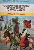 Mark Twain - Tom Sawyer detectiv si Tom Sawyer strainatate (Editia: 1970)