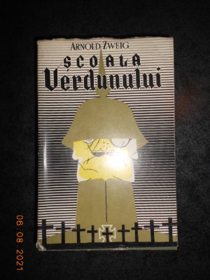 ARNOLD ZWEIG - SCOALA VERDUNULUI (1960) foto