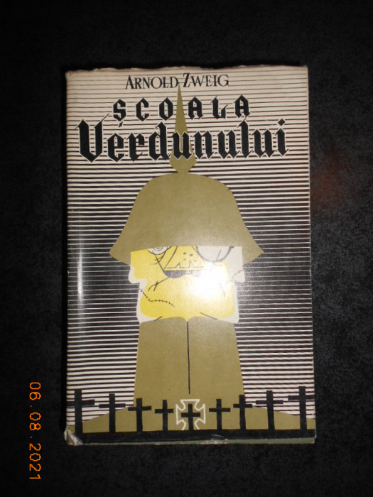 ARNOLD ZWEIG - SCOALA VERDUNULUI (1960)