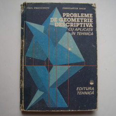 Probleme de geometrie descriptiva cu aplicatii in tehnica - P.Precupetu, C.Dale