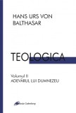 Teologica. (vol. 2): Adevarul lui Dumnezeu - Galaxia Gutenberg