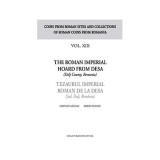 The Roman Imperial Hoard from Desa (Dolj county, Romania). Tezaurul Imperial Roman de la Desa (jud. Dolj, Romania) volumul XIII - Cristian Gazdac, Mar
