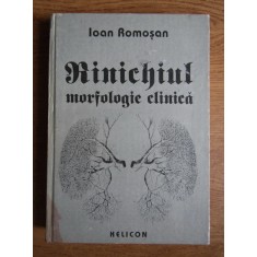 Ioan Romosan - Rinichiul, morfologie clinica (1992, editie cartonata)