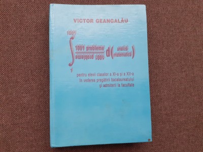 1001 PROBLEME DE ANALIZA MATEMATICA VICTOR GEANGALAU CARTONATA foto