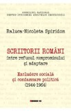 Scriitorii romani intre refuzul compromisului si adaptare - Raluca-Nicoleta Spiridon