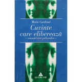 Marie Cardinal - Cuvinte care elibereaza (Editia: 2000)