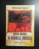Sergiu GROSSU - &Icirc;N ad&acirc;ncul abisului