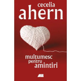 Multumesc pentru amintiri - Cecelia Ahern, ALL