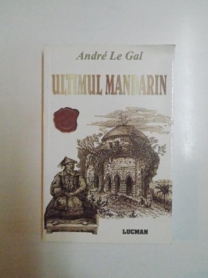 ULTIMUL MANDARIN de ANDRE LE GAL , 2005 foto