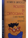 Dorin N. Uritescu - Noutati in ortografie - Corectitudine si greseala (editia 1995)