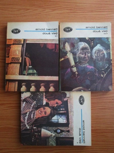 Arnold Bennett - Doua vieti 3 volume (1974)