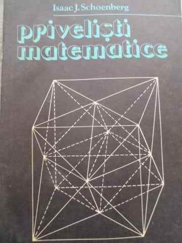 Privelisti Matematice - Isaac J. Schoenberg ,525131