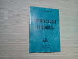 CRIMINOLOGIE ETIOLOGICA - Principalele Teorii - Valerian Cioclei -1996, 151 p., Alta editura