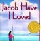 Jacob Have I Loved
